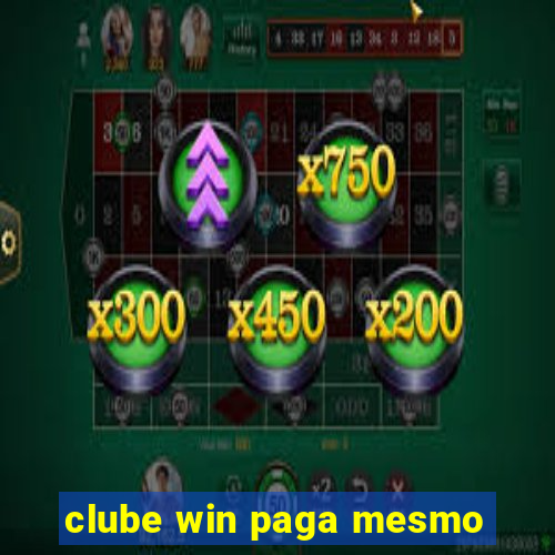 clube win paga mesmo